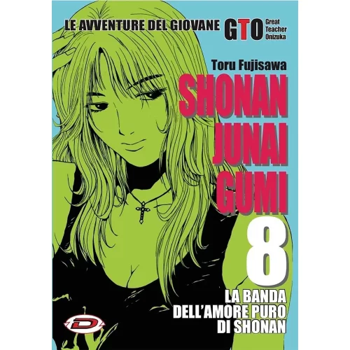Shonan Junai Gumi - Le Avventure del Giovane GTO 08 - Jokers Lair